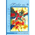 Kader Mi ? - Filiz Can Güler