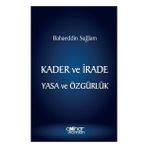 Kader ve İrade Yasa ve Özgürlük Gülnar Yayınları
