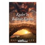 Kader'in Bahtsız Kaderi - Enver Gürlek
