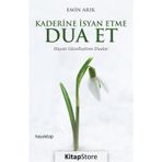 Kaderine İsyan Etme Dua Et - Emin Arık