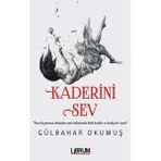Kaderini Sev - Gülbahar Okumuş