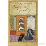 KADI VE GÜNLÜĞÜ SADREDDINZADE TELHISI MUSTAFA EFENDI GÜNLÜĞÜ - SELIM KARAHASANOĞLU