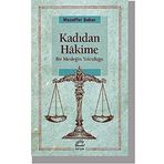 Kadıdan Hakime Bir Mesleğin Yolcuğu - Muzaffer Şakar