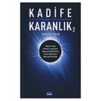 KADIFE KARANLIK 2 21. YÜZYIL İLETİŞİM ÇAĞINI AYDINLATAN KURAMCILAR - BARIŞ ÇOBAN;BILAL ARIK;GÜLAY BATUŞ;FÜSUN ALVER;ÜNSAL ÇIĞ