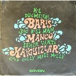 Kadıköy Plak Kulübü Barış Manço, Kaygısızlar – Kol Düğmeleri - Big Boss Man / Seher Vakti - Good Golly Miss Molly 45'lik