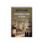 Kadim İnsanlık Tarihi ve İslam Beka Yayınları