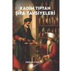 Kadim Tıptan Şifa Tavsiyeleri Orhan Yalçın
