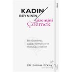 Kadın Beyninin Gizemini Çözmek: Bir Nörobilimci; Sağlığı, hormonları ve Mutluluğu İnceliyor - Sarah Mckay