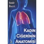 Kadın Ciğerinin Anatomisi - Şerif Balcı