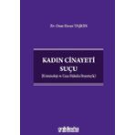 Kadın Cinayeti Suçu - Kriminoloji ve Ceza Hukuku Boyutuyla