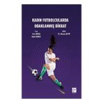Kadın Futbolcularda Odaklanmış Dikkat - Gazi Kitabevi