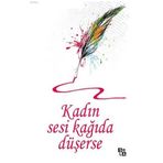 Kadın Sesi Kağıda Düşerse - Esra Odman İyier
