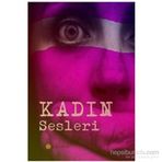 Kadın Sesleri - Aycan Türk Aytül Hasaltun Beste Yurtkal Candan Selman Çiğdem Keskinbıçak Elif Kaptanoğlu Öncel Elif Karaca Emine Ebru Ezgi Demir Fatma Burçak Füsun Aymergen H. Gizem Taş Gözde Artıkaslan Gülnaz Kzıldağ Gülru Pektaş Hülda Öklem Süloş Kader