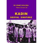 KADIN - SOSYAL SINIFIMIZ BÜTÜN ESERLERI 20 - HIKMET KIVILCIMLI
