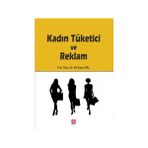 Kadın Tüketici ve Reklam - Nil Esra Dal