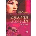KADINIM GÜZELİM A´DAN Z´YE GÜZELLİK - NİLÜFER PAZVANTOĞLU