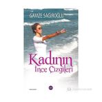 KADININ İNCE ÇIZGILERI - GAMZE SAĞIROĞLU