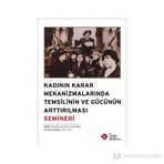 Kadının Karar Mekanizmalarında Temsilinin ve Gücünün Arttırılması Semineri - kollektif