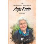 Kadının Romana Yansıyan Yüzü Ayla Kutlu - Gürhan Çopur