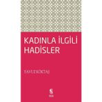 Kadınla İlgili Hadisler - yavuz goktas
