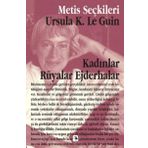 KADINLAR RÜYALAR EJDERHALAR - URSULA KROEBER LE GUIN (URSULA K. LEGUIN)