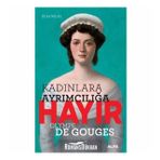 Kadınlara Ayrımcılığa Hayır Olympe Gouges - Elsa Solal
