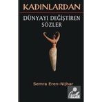 Kadınlardan Dünyayı Değiştiren Sözler - Semra Eren Nijhar