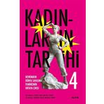 Kadınların Tarihi 4 - Devrimden Dünya Savaşına Feminizmin Ortaya Çıkışı (Ciltli)