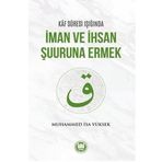 Kaf Suresi Işığında İman ve İhsan Şuuruna Ermek - Muhammed İsa Yüksek