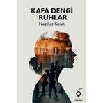Kafa Dengi Ruhlar - Nezihat Keret