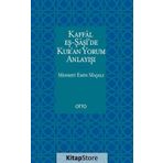 Kaffal eş-Şaşide Kuran Yorum Anlayışı - Mehmet Emin Maşalı