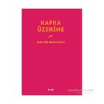 Kafka Üzerine - Walter Benjamin