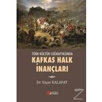 Kafkas Halk İnançları - Yaşar Kalafat