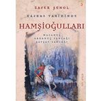 Kafkas Tarihinde Hamşioğulları Cilt 3 - Macahel, Ardanuç Sancağı, Şavşat Sancağı
