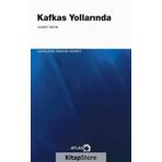 Kafkas Yollarında - Ahmed Refik