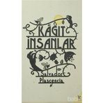 KAĞIT İNSANLAR - SALVADOR PLASCENCIA