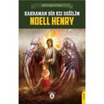Kahraman Bir Kız Değilim - Noell Henry