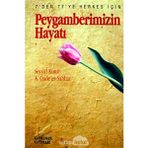 Kahraman Yayınları Peygamberimizin Hayatı (Kitap Boy) (Özel Baskı): 7'Den 77'Ye Herkes Için