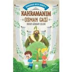 Kahramanım Osman Gazi - İrfan Gürkan Çelebi