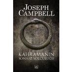KAHRAMANIN SONSUZ YOLCULUĞU - JOSEPH CAMPBELL