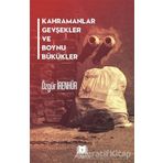 Kahramanlar Gevşekler ve Boynu Bükükler - Özgür İrenhür