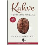 Kahve Topraktan Fincana - Cenk R. Birginol