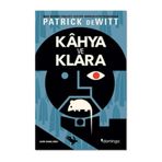 Kahya Ve Klara - Patrick Dewitt