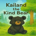 Kailand the Kind Bear