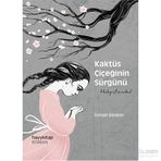 Kaktüs Çiçeğinin Sürgünü - İsmail Keskin