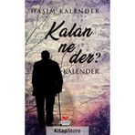 Kalan Ne Der? / Haşim Kalender