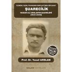 Kalan Yayınları Ölümün, Yasın, Travmanın Sınır Hattında Bir Sanat: Şuarecilik Hasan Ali Arslan'ın Şuareleri (1931-2018) - Hayır