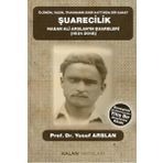 Kalan Yayınları Şuarecilik: Hasan Ali Arslan'In Şuareleri (1931 - 2018) Ölümünyasın Travmanın Sınır Hattında Bir S