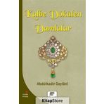 Kalbe Dökülen Damlalar - Gavs-ı Azam Seyyid Abdülkadir Geylani