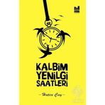 Kalbim Yenilgi Saatleri - Hatice Çay